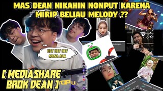 MAS DEAN Nikahin NONPUT Karena Mirip Beliau MELODY❗| Mediashare MAS DEANKT PART 30❗