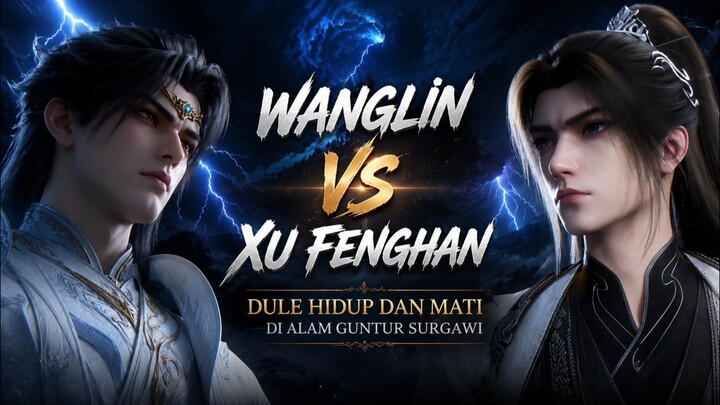 RI episode 149_Wanglin bantai XU fenghang yang tengil