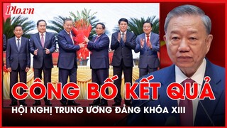 Toàn văn phát biểu của Tổng Bí thư, Chủ tịch nước Tô Lâm tại họp báo công bố kết quả Hội nghị TW