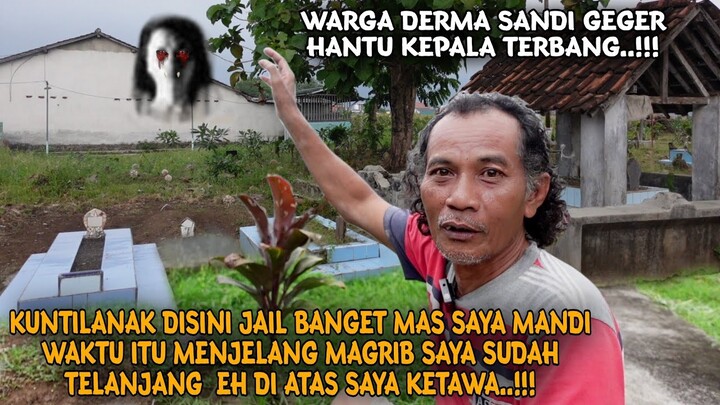 GEGER ❗HANTU KEPALA  GENTAYANGAN DI KAMPUNG INI DI RUMAH PAK UNTUNG LAH HANTU ITU SERING NAMPAK