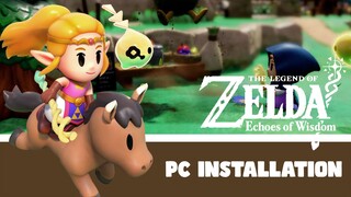 The Legend of Zelda Echoes of Wisdom PC Installation Guide