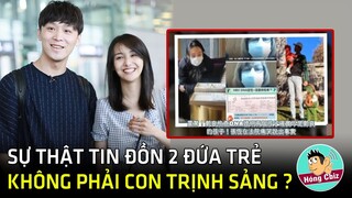 Thực hư tin đồn 2 đứa trẻ không phải con Trịnh Sảng - Sự thật té ngửa giấy xét nghiệm ADN|Hóng Cbiz