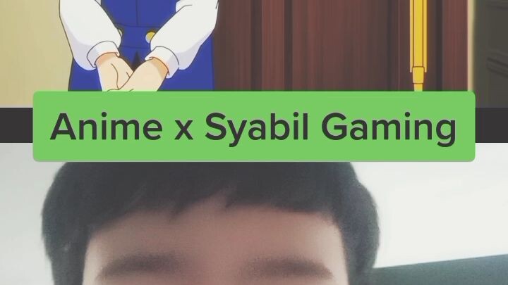 Anime x Syabil gaming