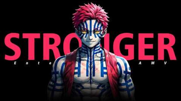 STRONGER - AMV -「Anime Mix」