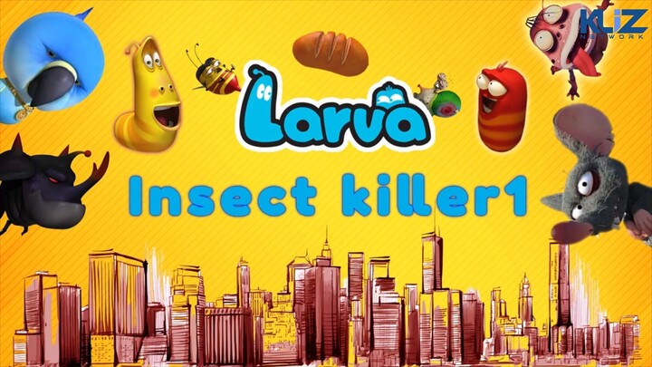 Lavar - KẺ GIẾT CÔN TRÙNG 1 | Những Tập Larva Hay Nhất Cười Vỡ Bụng