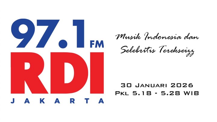 RDI Jakarta - 30 Januari 2026 Pkl 5.18-5.28 WIB