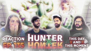 HunterxHunter - Episode 135 This Person x And x This Moment - Group Reaction