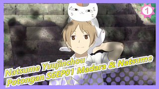 [Natsume Yuujinchou | Madara / Natsume Takashi] Potongan S6EP01 Madara & Natsume_1