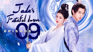🇨🇳EP9 Jade's Fateful Love (2024)