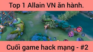 Top 1 Allain VN ăn hành cuối game hack mạng #2