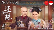 [Sub Indo] Returning Pearl – Eps. 08 (2025)