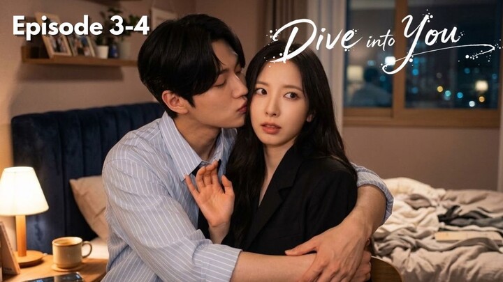 Dive Into You Episode 3-4 Subtitle Bahasa Indonesia