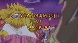 Nekomamushi VS Jack Part 1
