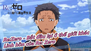 Re:Zero - Bắt đầu lại ở thế giới khác|BGM trong Linh hồn của Re: Zero