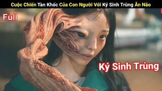 Review phim: Cuộc Chiến Tàn Khốc Của Con Người Với Ký Sinh Trùng Ăn Não | Full