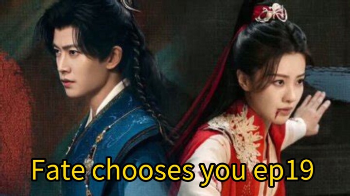 Fate chooses you 2026 ep19 engsub