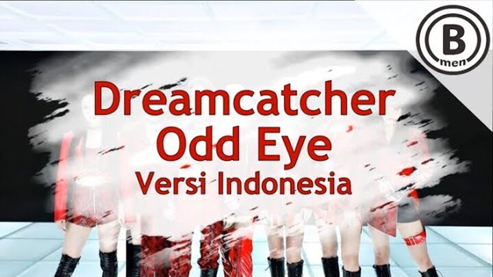 DREAMCATCHER - ODD EYE (Versi Indonesia by Bmen)