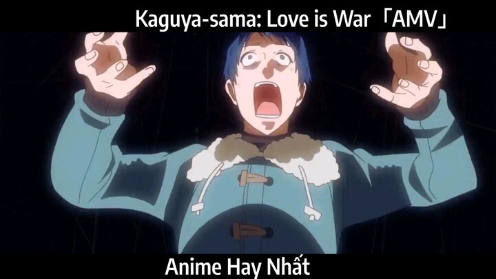 Kaguya-sama: Love is War「AMV」Hay Nahats