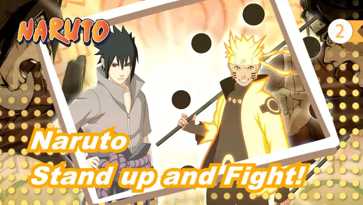 [Naruto/MAD] Stand up and Fight!_2