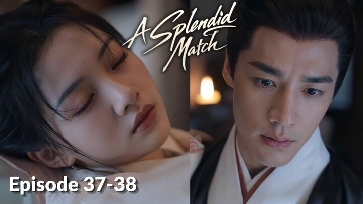 A Splendid Macth Episode 37-38 Subtitle Bahasa Indonesia