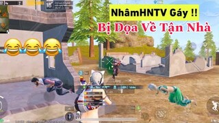 PUBG Mobile | NhâmHNTV Bị Dọa Về Tận Nhà Vì Gáy Cực Mạnh 😂 - Cười Đau Bụng