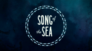 SONG OF THE SEA