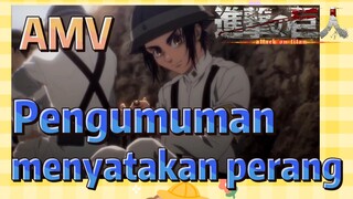 [Attack on Titan] AMV | Pengumuman menyatakan perang