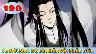 Ta Trời Sinh Đã Là Nhân Vật Phản Diện - Chap 190 l TOFU Review