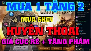 [LMHT] REVIEW SỰ KIỆN MUA 1 TẶNG 2 | SỞ HỮU SKIN HUYỀN THOẠI VỚI GIÁ CỰC RẺ KÈM ĐỦ LOẠI VIÊN 2020