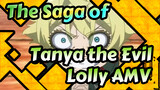 The Saga of 
Tanya the Evil
Lolly AMV