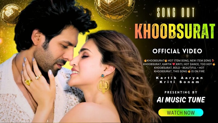 Khoobsurat｜New Bollywood Item Song 2025｜Hot Dance｜Kartik Aaryan_Kriti Sonam｜AI Music Tune