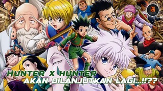 HUNTER X HUNTER AKAN DILANJUTKAN!? Ada kabar baik nih dari Hunter x Hunter🥳