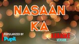 Nasaan Ka - Pupil | Karaoke Version |🎼📀▶️