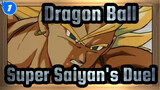 [Dragon Ball MAD] Epic Dragon Ball! Super Saiyan's Duel!_1