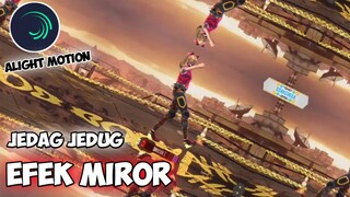 CARA EDIT VIDEO FF JEDAG JEDUG EFEK MIROR KE KANAN DAN KE KIRI DI ALIGHT MOTION