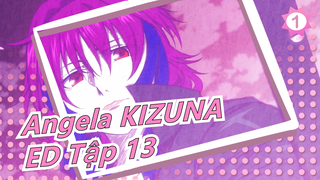 [K] Angela - 'KIZUNA' - ED Phim hoạt hình anime K Mùa 2 Tập 13 (Bản full/có lời bài hát)_A