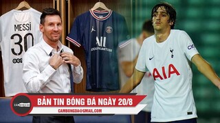 Bản tin Bóng đá ngày 20/8 | Messi chưa ra mắt PSG vào cuối tuần; Tottenham nguy cơ bị loại ở Cup C3