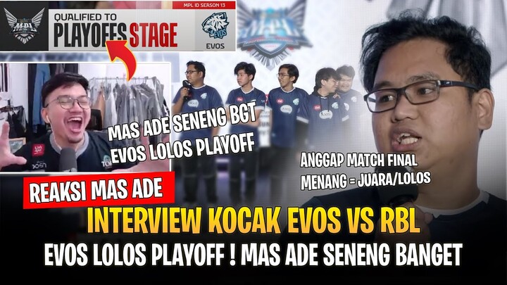EVOS Lolos Playoff ! Mas Ade Seneng Banget ! Interview Kocak EVOS vs RBL MPL ID S13