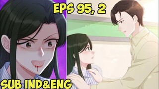 Dia Gila Karena Tidak Bisa Hamil [Spoil You Eps 95, 1 Sub Indo & English]