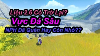 Vực Đá Sâu Giờ Ở Đâu? NPH Mihoyo Liệu Đã Quên Hay Còn Nhớ?? | Genshin Impact.