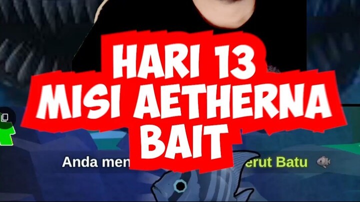 HARI 13 MISI AETHERNA BAIT ROBLOX FISHIT KRAKEN TERKUTUK #ff #freefire #roblox #fishit
