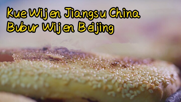 Kue Wijen Jiangsu China+Bubur Wijen Beijing