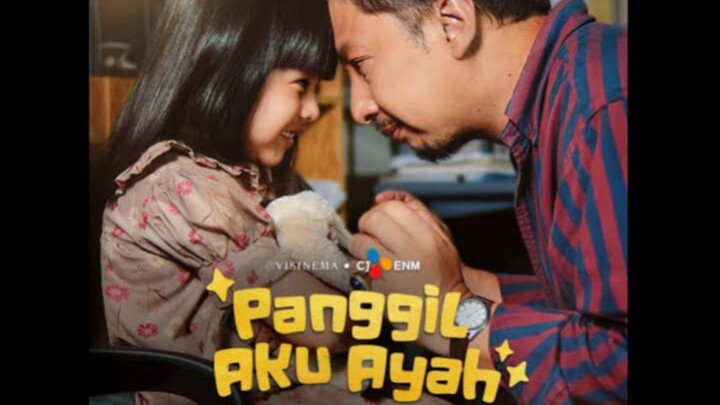 Panggil Aku Ayah (2025) | Takdir Membuat Ikatan Tak Terduga...‼️