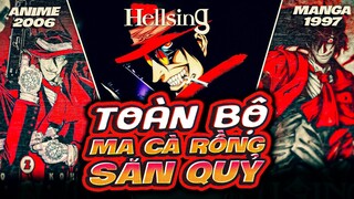 SIÊU TÓM TẮT | HELLSING ULTIMATE TRỌN BỘ - MÀ CÀ RỒNG VÁC SÚNG DIỆT QUỶ!