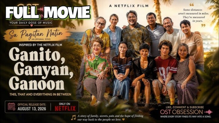 🇵🇭 GANITO, GANYAN, GANOON 2026 - Full Movie w/ EngSub