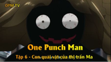 One Punch Man Tập 6 - Con quái vật của thị trấn Ma