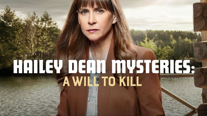 Hailey Dean Mysteries: A Will to Kill (2018) | Mystery | Western Movie
