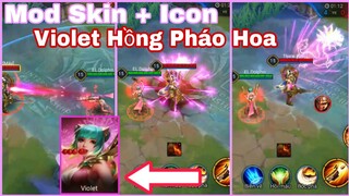 Hướng Dẫn Mod Skin + Icon Violet Hồng Pháo Hoa Full 100% Hiệu Ứng Server VN