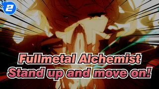 Fullmetal Alchemist【FA MAD】Stand up and move on!_2