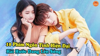 Top 10 Phim Ngôn Tình Hiện Đại Hoa Ngữ Hài Hước Lãng Mạn Hay Nhất Đang Được Lên Sóng Hiện Nay